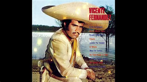 Vicente Fernandez 3 El Arracadas Youtube