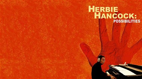 Herbie Hancock Possibilities Watch Trailer All Guitar Network