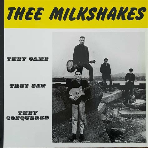 Thee Milkshakes - They Came, They Saw, They Conquered - Big Beat Records - 1984 | Worst album 