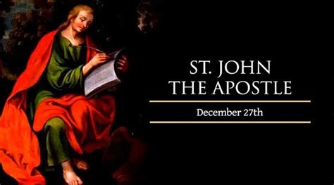 Homily For December 27 Feast Of St John Apostle And Evangelist 1