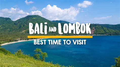 what is the best time to visit bali and lombok bali lombok lombok bali vacation