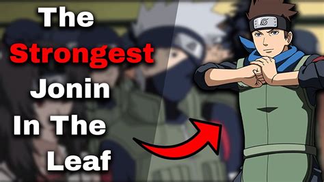 Who Is The Strongest Leaf Jonin Of All Time Youtube