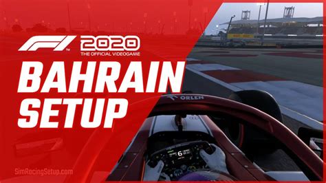 F1 2020 Bahrain Setup Guide Best Race Setup