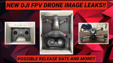 New Dji Fpv Drone Image Leaks Possible Relese Date And More Live