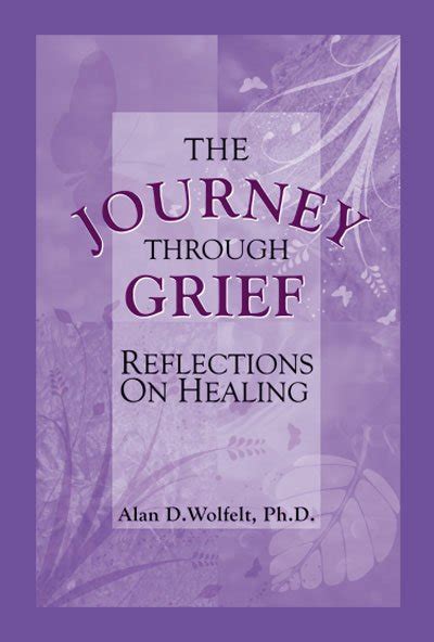 The Journey Through Grief Reflections On Healing Second Edition