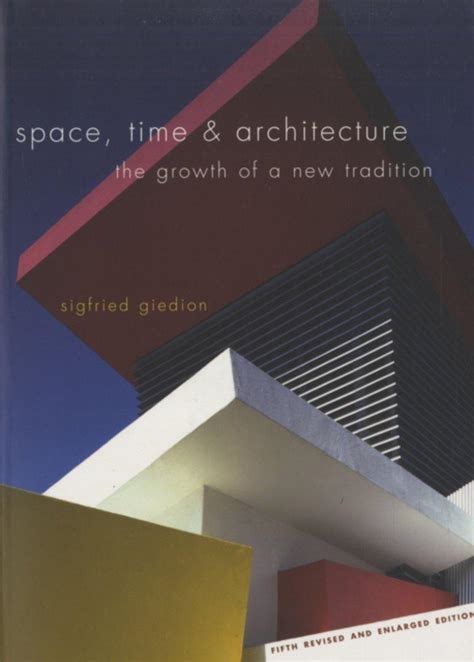 Space Time And Architecture The Growth Of A New Tradition 5th