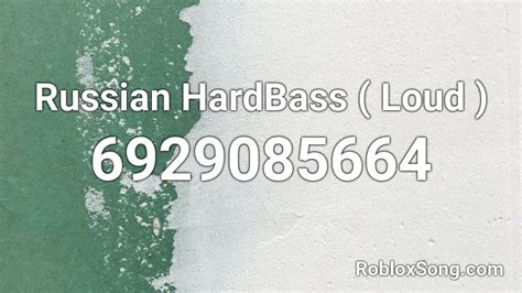 Russian HardBass Loud Roblox ID Roblox Music Codes