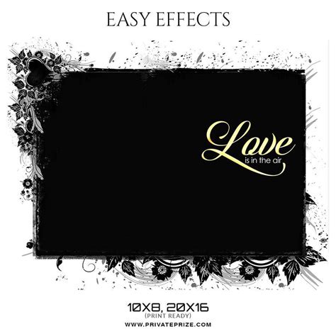 Love Easy Effects Privateprize Photography Templates