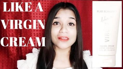 Vaginal Tightening Cream Like A Virgin Cream Vagina Youtube