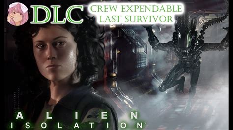 My Lucky Star Alien Isolation Crew Expendablelast Survivor Dlc