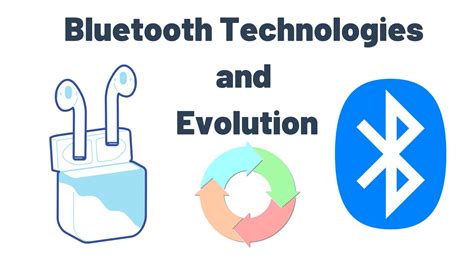 Bluetooth Technologies And Evolution