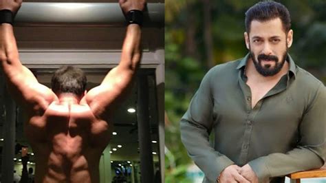 Salman Shares Pic Of His Chiselled Back From The Gym Fans Say Tiger Is Back Bollywood