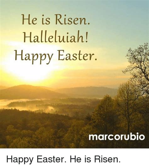 He Is Risen Halleluiah Happy Easter Marcorubio Happy