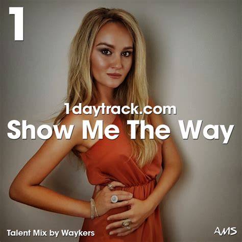 2017 09 14 Waykers Show Me The Way 1daytrack Talent Mix 77 Dj