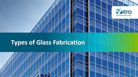 Types Of Glass Fabrication