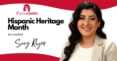 Latinageeks Hispanic Heritage Month Spotlight Suzy Reyes Latinageeks™