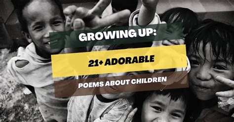 21 Adorable Poems About Children Growing Up Pick Me Up Poetry