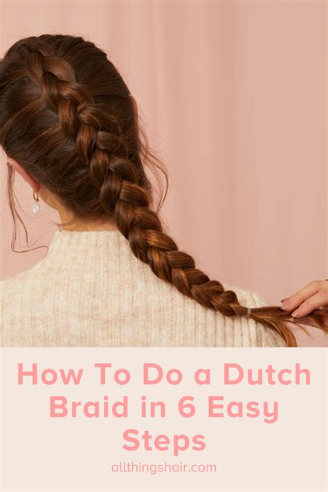 10 Easiest Way To Dutch Braid Fashion Style