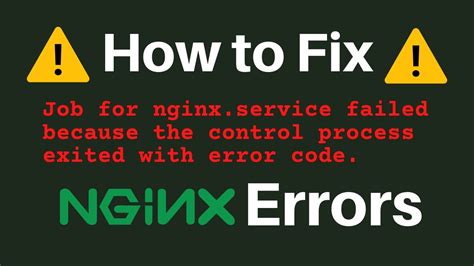 How To Fix Nginx Service Failed Because The Control Process Exited With