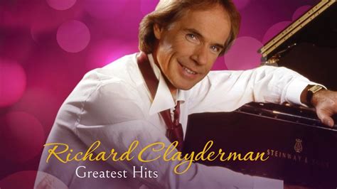 The Best Of Richard Clayderman Greatest Hits Piano Pianomusic