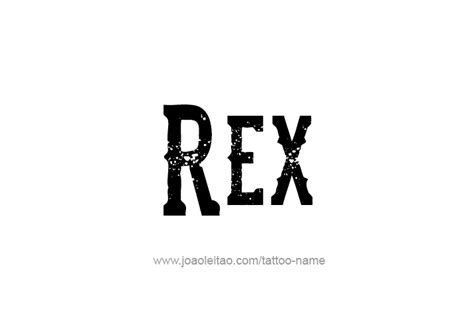 Rex Name Tattoo Designs