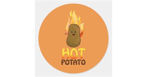 Hot Potato Classic Round Sticker Zazzle