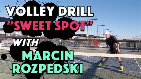 Pickleball Drill Sweet Spot Volley Drill With Marcin Rozpedski Youtube