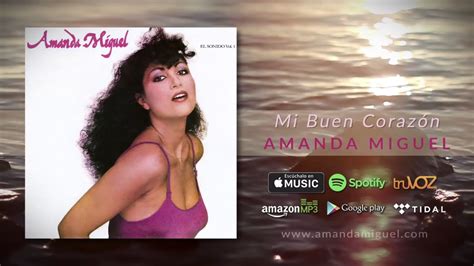 Amanda Miguel Mi Buen Corazón Audio Oficial Youtube