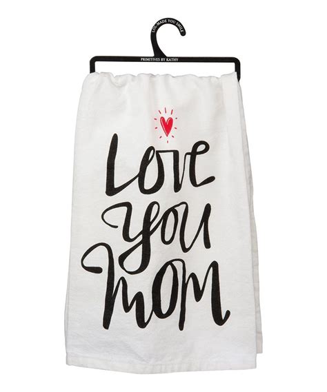 Primitives By Kathy Love You Mom Dish Towel By Primitives By Kathy Zulily Zulilyfinds Dish