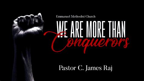 We are more than Conqueror - Emmanuel Methodist Church