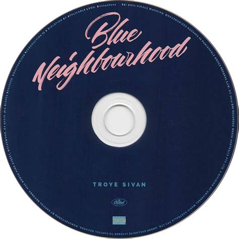Blue neighbourhood (deluxe) is a english album released on jul 2016. Encarte: Troye Sivan - Blue Neighbourhood (Deluxe Edition)