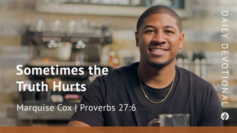 Sometimes The Truth Hurts Proverbs 276 Our Daily Bread Video