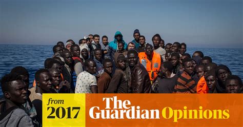 The Guardian View On Refugees And Migrants Solidarity Not Fear