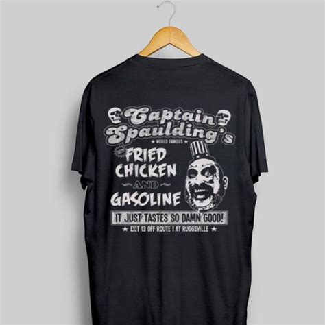 Captain Spauldings Fried Chicken And Gasoline It Just Tastes So Damn
