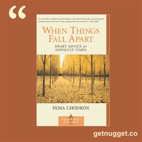 When Things Fall Apart PDF Summary - Pema Chödrön | 12min Blog