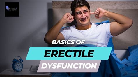 Basics Of Erectile Dysfunction Youtube