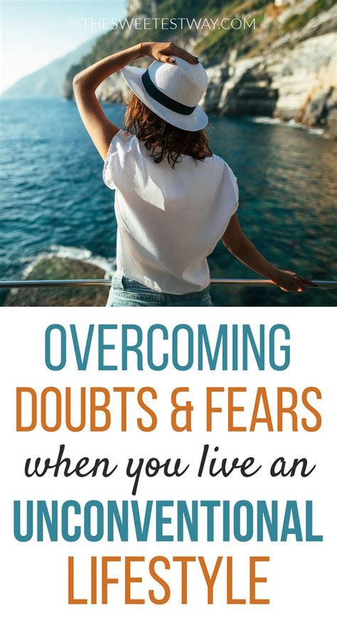 How To Overcome Doubts And Fears When Living An Unconventional