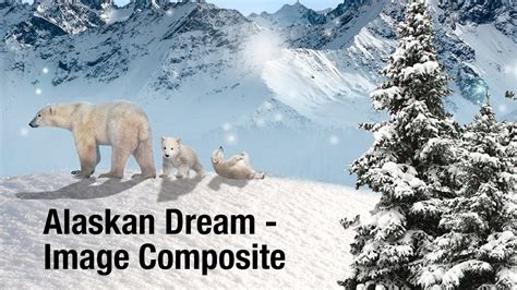 Alaskan Dream - Image Composite - YouTube