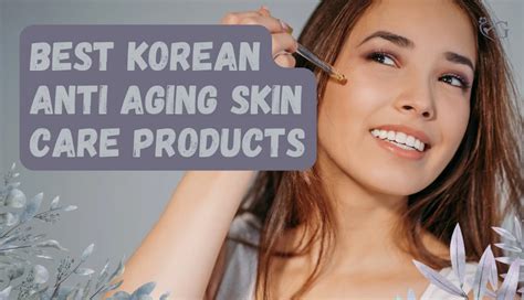 Best Korean Anti Aging Skin Care Products Gotham Skincare
