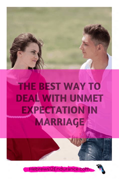The Best Way To Deal With Unmet Expectations In Marriage Hebrews 12