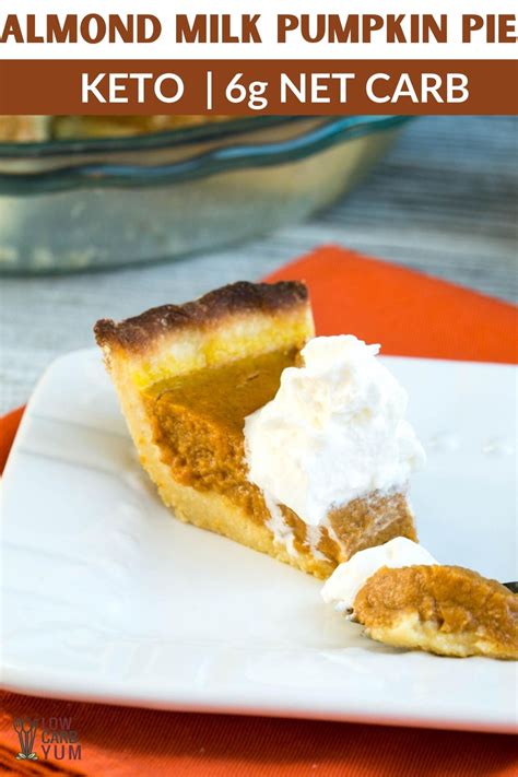 But the nutritionist said it's okay for. Almond Milk Pumpkin Pie | Low carb pumpkin pie, Almond recipes, Low carb recipes dessert