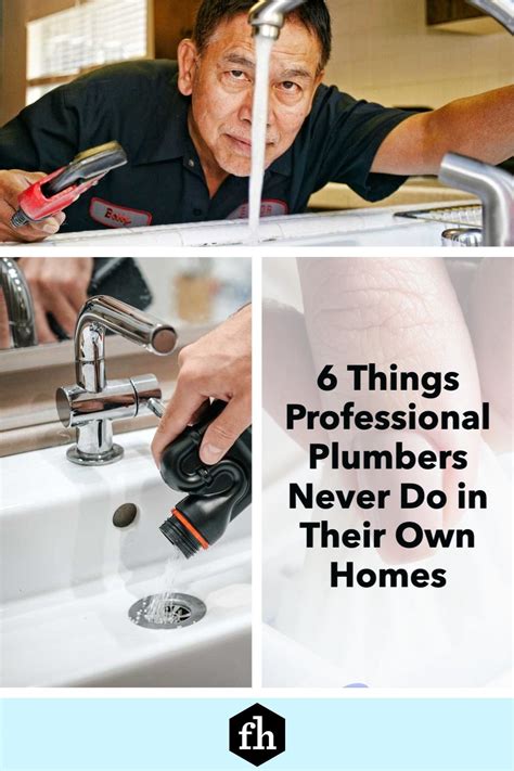 6 Things Professional Plumbers Never Do In Their Own Homes Artofit