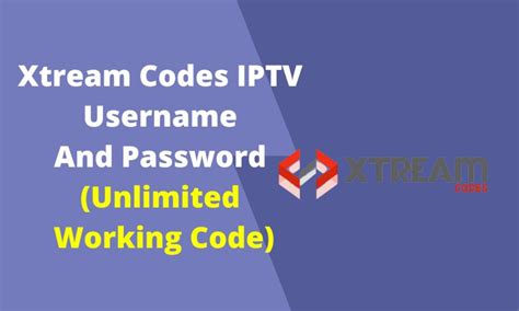 Xtream Codes Iptv Username And Password Unlimited Working Code Free