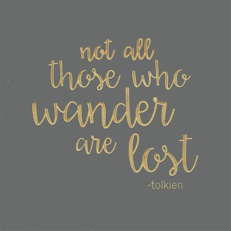 Not All Those Who Wander Are Lost Jrr Tolkien Spoken