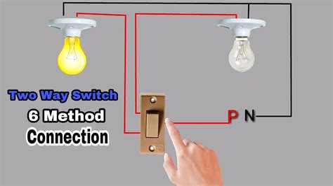 Two Way Switch Connection 6 Method Two Way Switch Wiring Connection