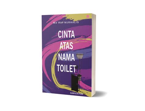 Itulah chord organik atas nama cinta. Cinta Atas Nama Toilet - Jariah Publishing