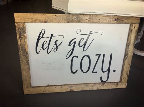 Lets Get Cozy ️ Wood Crafts Decor Novelty Sign