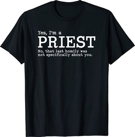 Amazon Com Funny Catholic Priest Gift T Shirt Gag Gift Tee Clothing