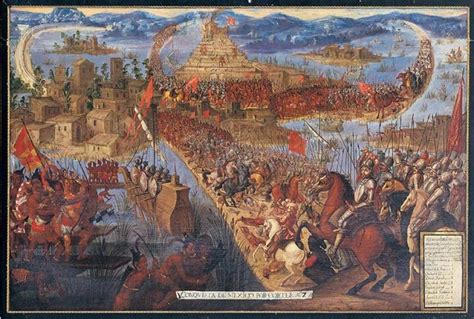 The 1521 Fall Of Tenochtitlan In The Spanish Conquest Of The Aztec