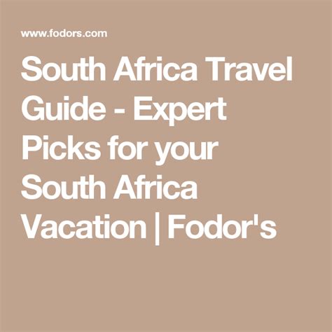 South Africa Travel Guide Expert Picks For Your Vacation South